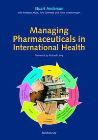 Cover image for Managing Pharmaceuticals in International Health