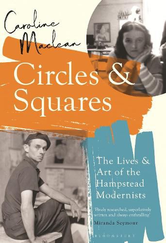 Cover image for Circles and Squares: The Lives and Art of the Hampstead Modernists