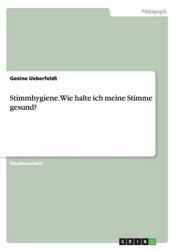 Cover image for Stimmhygiene. Wie halte ich meine Stimme gesund?