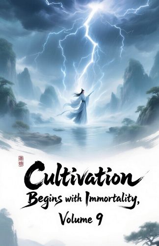 Cover image for Cultivation Begins with Immortality, Volume 9