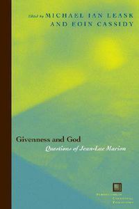 Cover image for Givenness and God: Questions of Jean-Luc Marion