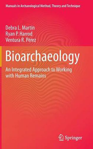 Cover image for Bioarchaeology: An Integrated Approach to Working with Human Remains