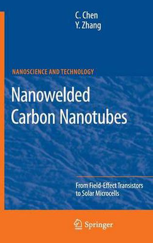 Nanowelded Carbon Nanotubes: From Field-Effect Transistors to Solar Microcells