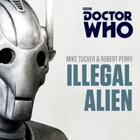 Cover image for Doctor Who: Illegal Alien: A 7th Doctor novel