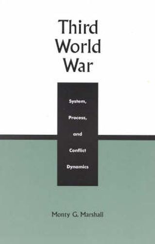 Third World War: System, Process, and Conflict Dynamics