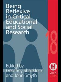 Cover image for Being Reflexive in Critical and Social Educational Research