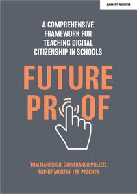 Cover image for Futureproof: A comprehensive framework for teaching digital citizenship in schools