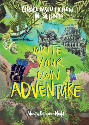 Cover image for Write Your Own Adventure: Choice-Based Fiction in Schools