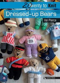 Cover image for 20 to Knit: Dressed-up Bears