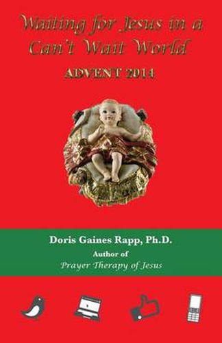 Cover image for Waiting for Jesus in a Can't Wait World: Advent 2014