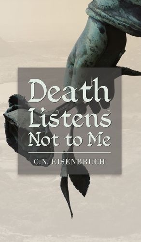 Cover image for Death Listens Not to Me