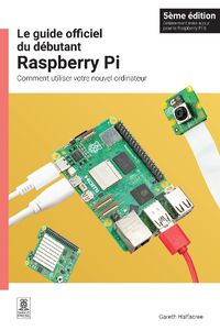 Cover image for Le guide officiel du debutant Raspberry Pi, 5eme edition