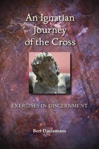 Cover image for An Ignatian Journey of the Cross: Exercises in Discernment