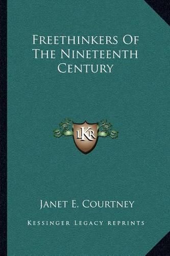 Cover image for Freethinkers of the Nineteenth Century