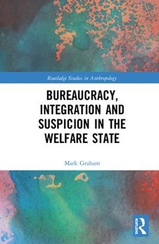 Cover image for Bureaucracy, Integration and Suspicion in the Welfare State