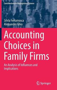 Cover image for Accounting Choices in Family Firms: An Analysis of Influences and Implications