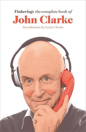 Cover image for Tinkering: The Complete Book of John Clarke