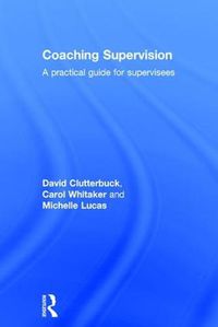Cover image for Coaching Supervision: A Practical Guide for Supervisees