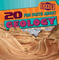 Cover image for 20 Fun Facts about Geology