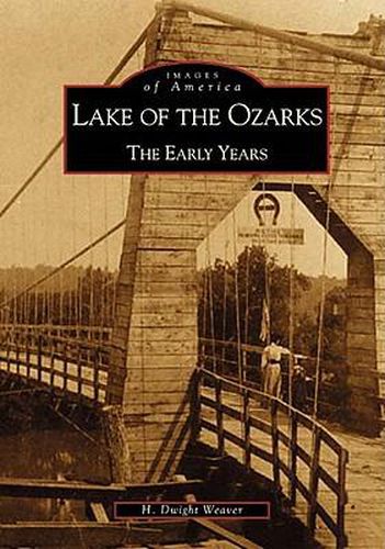 Cover image for Lake of the Ozarks: The Early Years
