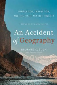 Cover image for An Accident of Geography: Compassion, Innovation and the Fight Against Poverty