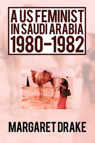 Cover image for A US Feminist in Saudi Arabia: 1980-1982