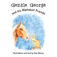 Cover image for Gentle George and his Alphabet Friends