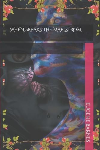 Cover image for When Breaks the Maelstrom