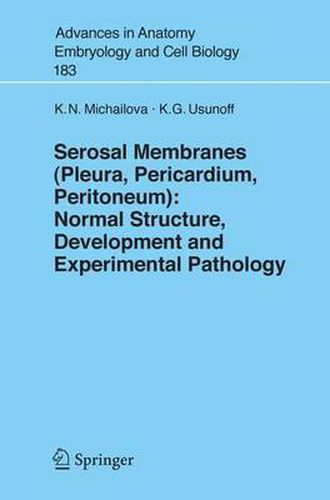 Cover image for Serosal Membranes (Pleura, Pericardium, Peritoneum): Normal Structure, Development and Experimental Pathology