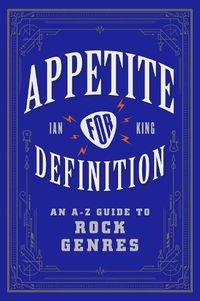 Cover image for Appetite for Definition: An A-Z Guide to Rock Genres