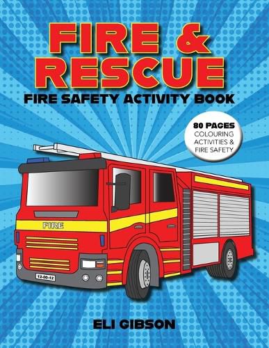 Cover image for Fire & Rescue Fire Safety Activity Book: Fire truck colouring, activities and more