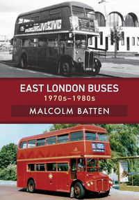 Cover image for East London Buses: 1970s-1980s