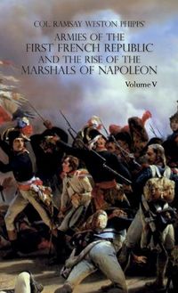 Cover image for Armies of the First French Republic and the Rise of the Marshals of Napoleon I