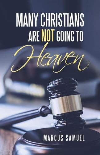 Cover image for Many Christians Are Not Going to Heaven