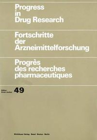 Cover image for Progress in Drug Research: Fortschritte der Arzneimittelforschung / Progres des recherches pharmaceutiques