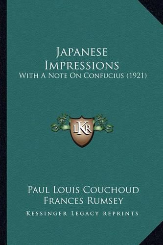 Japanese Impressions: With a Note on Confucius (1921)