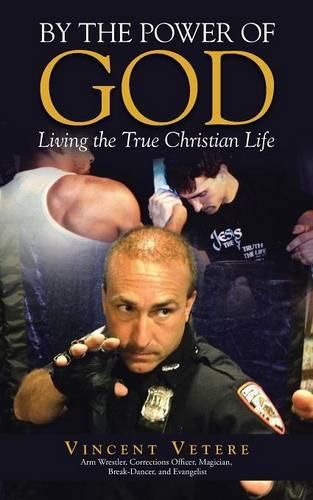 Cover image for By the Power of God: Living the True Christian Life