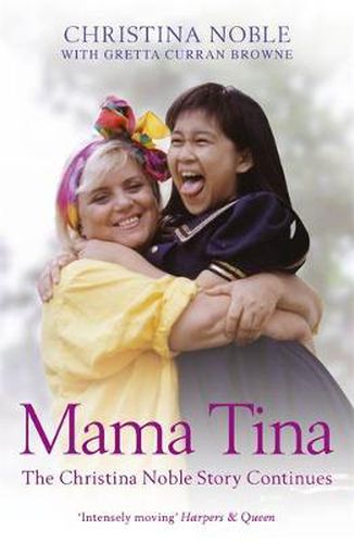 Cover image for Mama Tina: The Christina Noble Story Continues