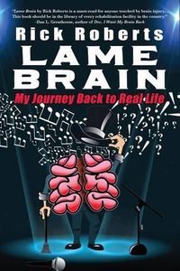 Cover image for Lame Brain: My Journey Back to Real Life