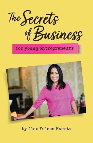 Cover image for The Secrets Of Business For Young Entrepreneurs