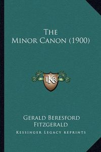 Cover image for The Minor Canon (1900)