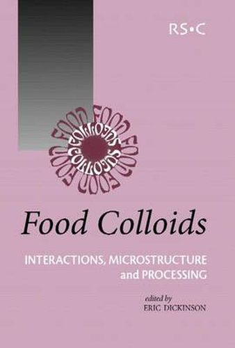 Food Colloids: Interactions, Microstructure and Processing