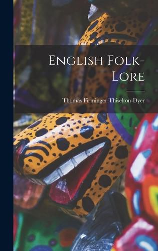 Cover image for English Folk-lore