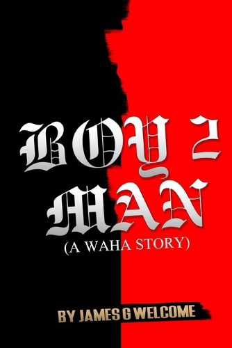 Cover image for Boy 2 Man A Waha Story