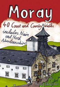 Cover image for Moray: 40 Coast and Country Walks