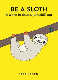 Cover image for Be a Sloth