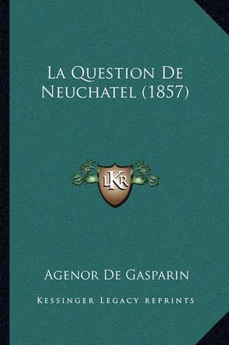 La Question de Neuchatel (1857)