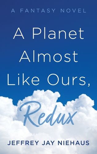 Cover image for A Planet Almost Like Ours, Redux