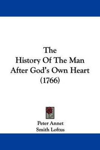 Cover image for The History Of The Man After God's Own Heart (1766)