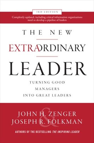 Cover image for The New Extraordinary Leader, 3rd Edition: Turning Good Managers into Great Leaders